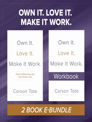 cover image of Own It. Love It. Make It Work.